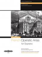 French Operatic Arias for Sopran: 19th Century Repertoire 