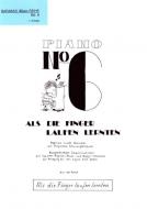 Als die Finger laufen lernten 