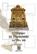 L'Organo in Piemonte tra '700 e '800 