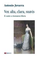 Vox alta, clara, suavis 