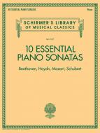 10 Essential Piano Sonatas - Beethoven, Haydn, Mozart, Schubert 