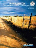 Traveling On: Solo Songs for Male Changing Voice 