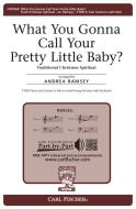 What You Gonna Call Your Pretty Little Baby? 