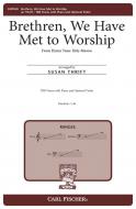 Brethren We Have Met to Worship 