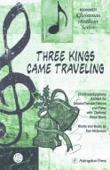 Three Kings Came Traveling 