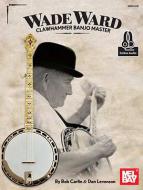 Wade Ward Clawhammer Banjo Master 