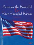 America the Beautiful and Star Spangled Banner 
