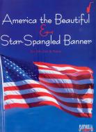 America the Beautiful and Star Spangled Banner 