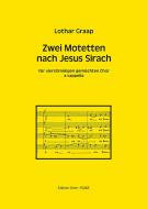 Zwei Motetten nach Jesus Sirach 