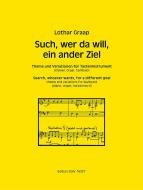 Such, wer da will, ein ander Ziel 