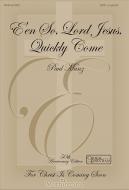 E'en So, Lord Jesus, Quickly Come 