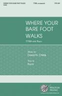 Where Your Bare Foot Walks 