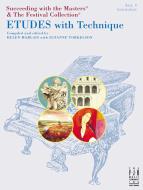 Succeeding with The Masters & Festival Collection: Etudes with Technique 