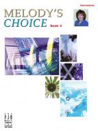 Melodys Choice Book 3 Intermediate Piano Book 