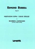 Meditazioni Sopra 'Coeurs Désolés', Op. 67 