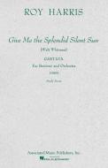 Give Me the Splendid Silent Sun (Walt Whitman) 