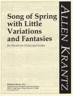 Song of Spring With Little Variations & Fantasies 