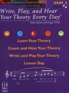 Write, Play and Hear Your Theory Every Day - Bk 5 