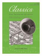 Classics for Trombone Quartet 