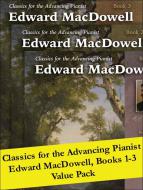 Classics for the Advancing Pianist: Edward MacDowell 1-3 