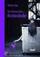Die Solotrompete: Kirchenlieder 
