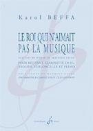 Le Rot Qui N'Aimait Pas La Musique 