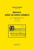 Mensch, willst du leben seliglich 