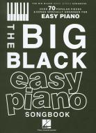 The Big Black Easy Piano Songbook 