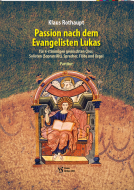 Passion nach dem Evangelisten Lukas 