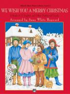 We Wish You A Merry Christmas 