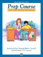 Alfred's Basic Piano Prep Course: Activity & Ear Training Book E 