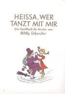 Heissa, wer tanzt mit mir? 