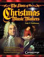 The Lives of the Christmas Music Makers 