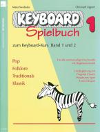 Keyboardspielbuch 1 zum Keyboard-Kurs 1 und 2 