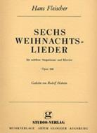 6 Weihnachtslieder op. 160 