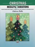Christmas Medleys And Variations 