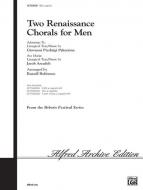 Two Renaissance Chorals For Men Standard