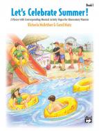 Let's Celebrate Summer, Book 1 