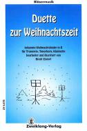 Duette zur Weihnachtszeit für Trompete, Tenorhorn oder Klarinette 