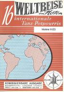 Weltreise In Noten (16 Internationale Tanz-Potpourris) 