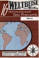Weltreise in Noten (16 Internationale Tanz-Potpourris.) 