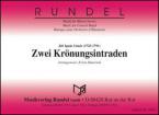 Zwei Krönungsintraden 