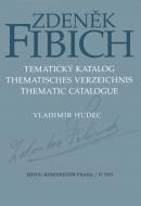 Zdenek Fibich - Thematisches Verzeichnis 
