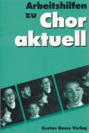 Chor aktuell: Arbeitshilfen 