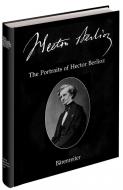 The Portraits Of Hector Berlioz 