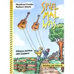 Spiel mal was... Gitarre lernen mit Liedern 