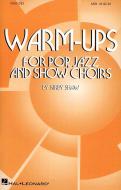 Warmups for Pop, Jazz and Show Choirs 