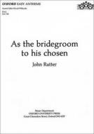 As The Bridegroom To His Chosen 