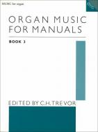Organ Music for Manuals Book 3 