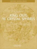 Ring out, ye christal spheres 